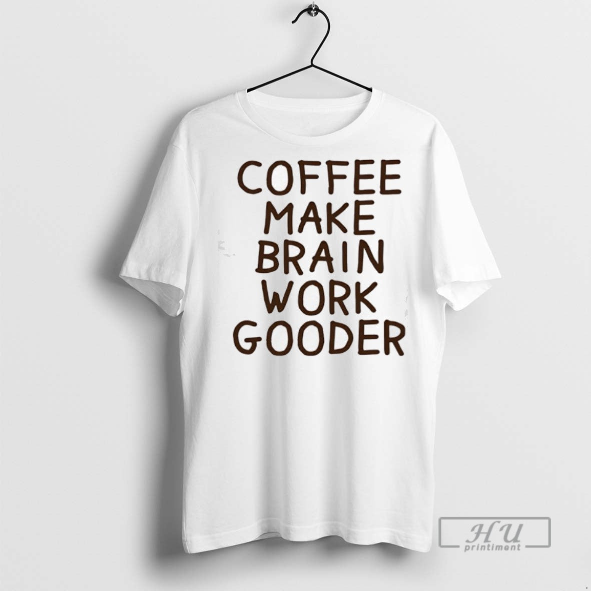 New Coffee Makes My Brain Work Gooder - Adult & Kids T-Shirts, Sweatshirts & Hoodies apparel design preview 1