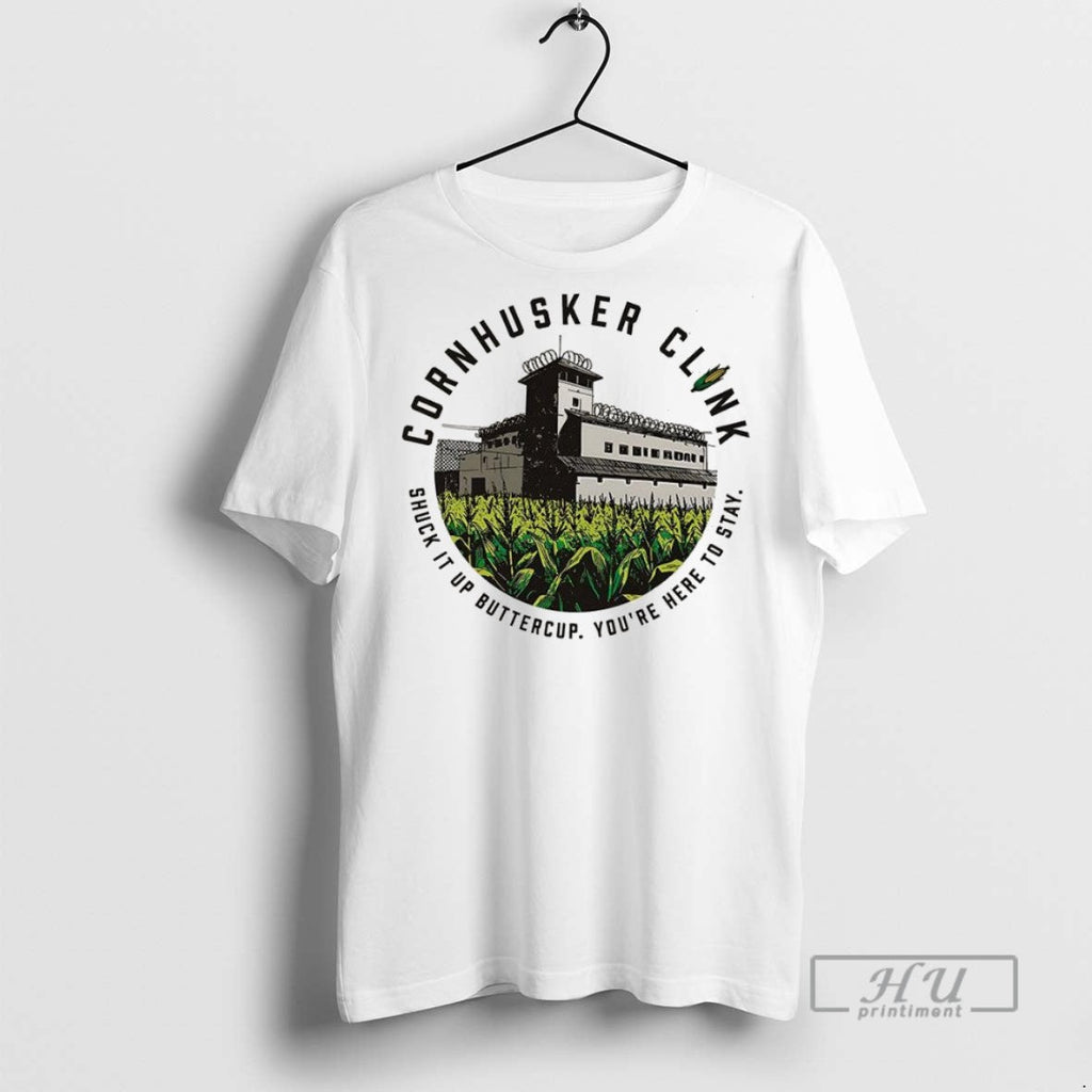 New Cornhusker Clink Shuck It Up Buttercup Youre Here - Adult & Kids T-Shirts, Sweatshirts & Hoodies apparel design preview 1