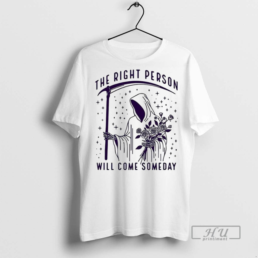 New Death And The Rose Right Person Will Come Someday - Adult & Kids T-Shirts, Sweatshirts & Hoodies apparel design preview 1