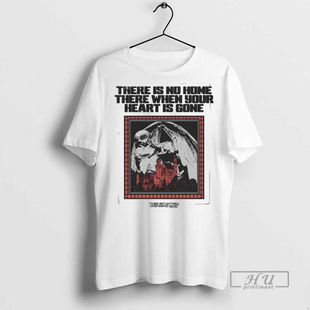 New Descensus There Is No Home When Your Heart Gone - Adult & Kids T-Shirts, Sweatshirts & Hoodies apparel design preview 1