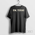 New Ew Texas - Adult & Kids T-Shirts, Sweatshirts & Hoodies apparel design preview 1