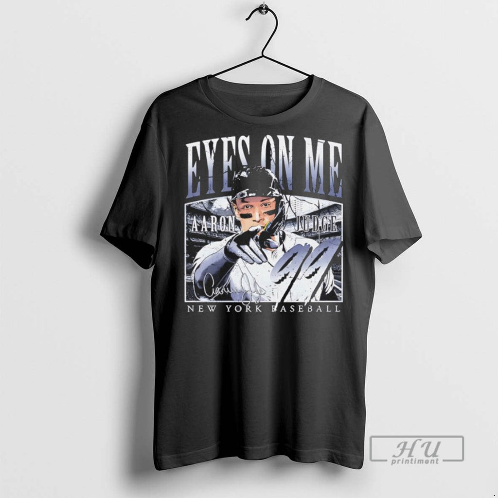 New Eyes On Me Aaron Judge 99 York Yankees Signature - Adult & Kids T-Shirts, Sweatshirts & Hoodies apparel design preview 1