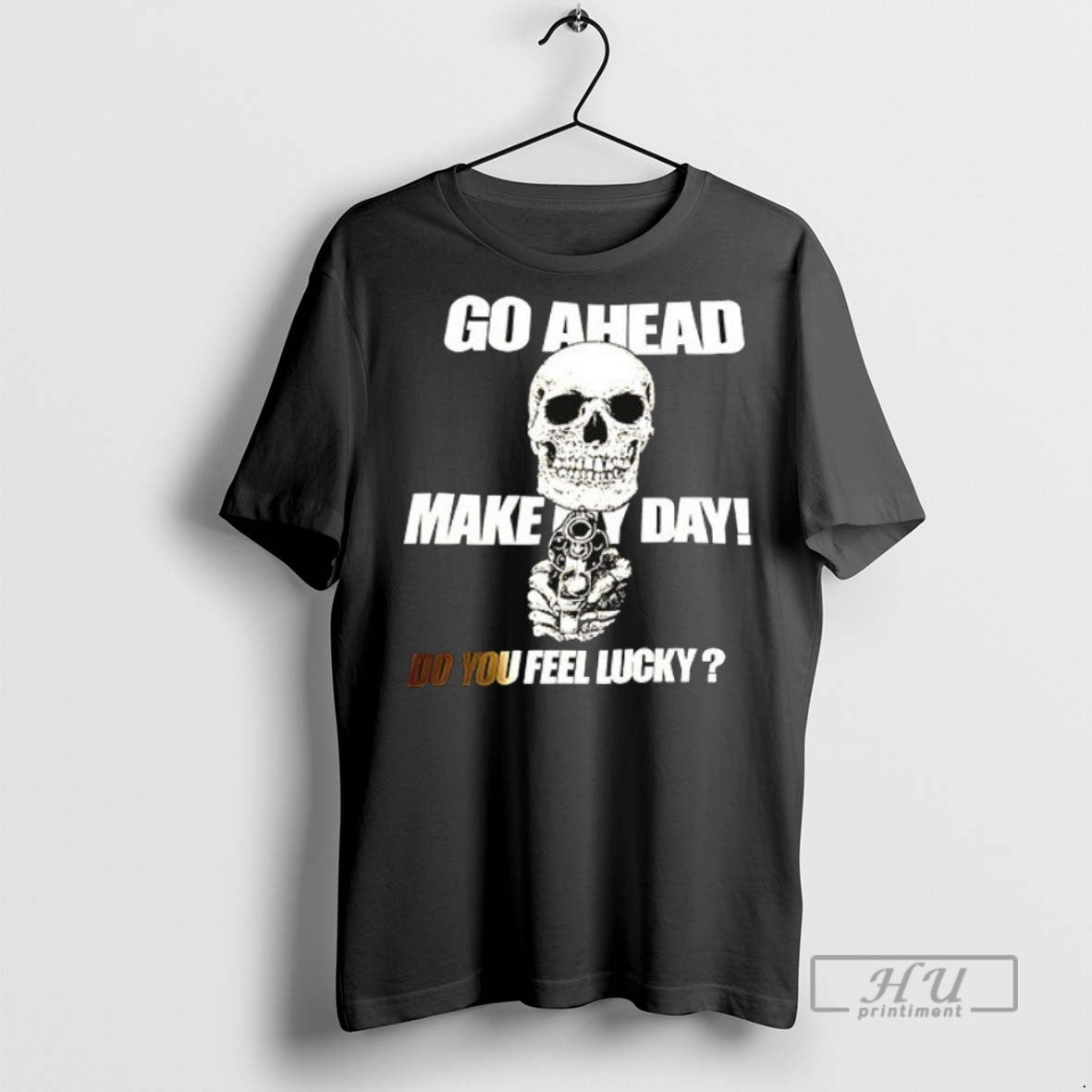 New Fo Ahead Make My Day Do You Feel Lucky Ceramic - Adult & Kids T-Shirts, Sweatshirts & Hoodies apparel design preview 1