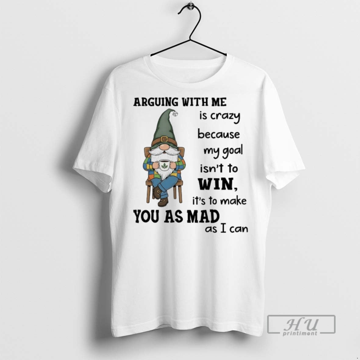 New Gnome Arguing With Me Is Crazy Because My Goal - Adult & Kids T-Shirts, Sweatshirts & Hoodies apparel design preview 1