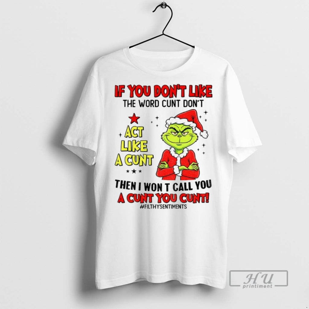 New Grinch Santa Hat If You Dont Like The Word Cunt A - Adult & Kids T-Shirts, Sweatshirts & Hoodies apparel design preview 1
