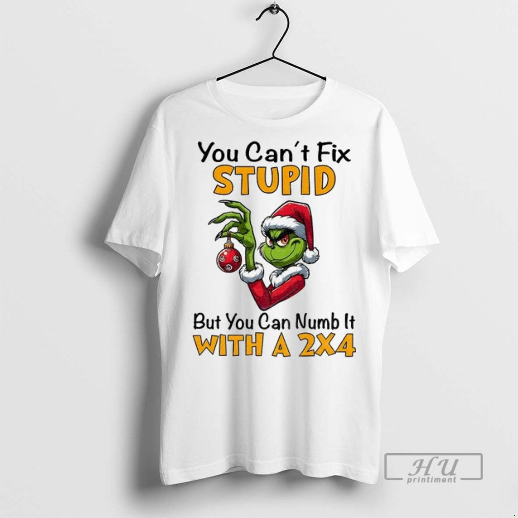 New Grinch Santa Hat You Cant Fix Stupid But Can Numb - Adult & Kids T-Shirts, Sweatshirts & Hoodies apparel design preview 1