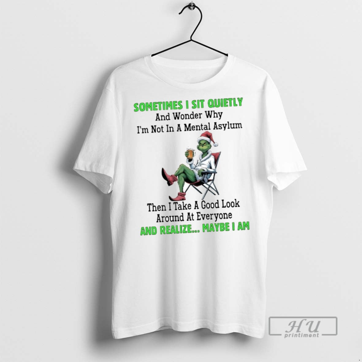 New Grinch Sometimes I Sit Quietly And Realize Maybe - Adult & Kids T-Shirts, Sweatshirts & Hoodies apparel design preview 1