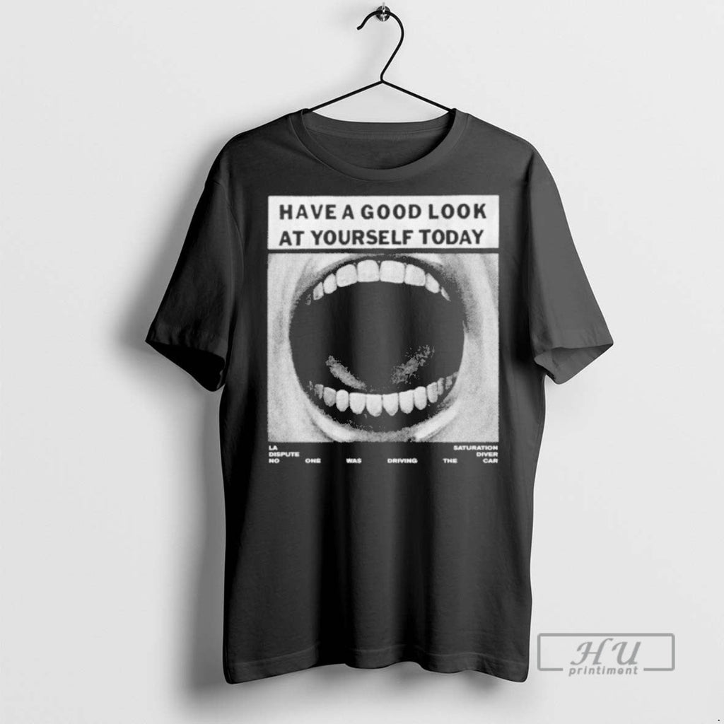 New Have A Good Look At Yourself Today La Dispute - Adult & Kids T-Shirts, Sweatshirts & Hoodies apparel design preview 1