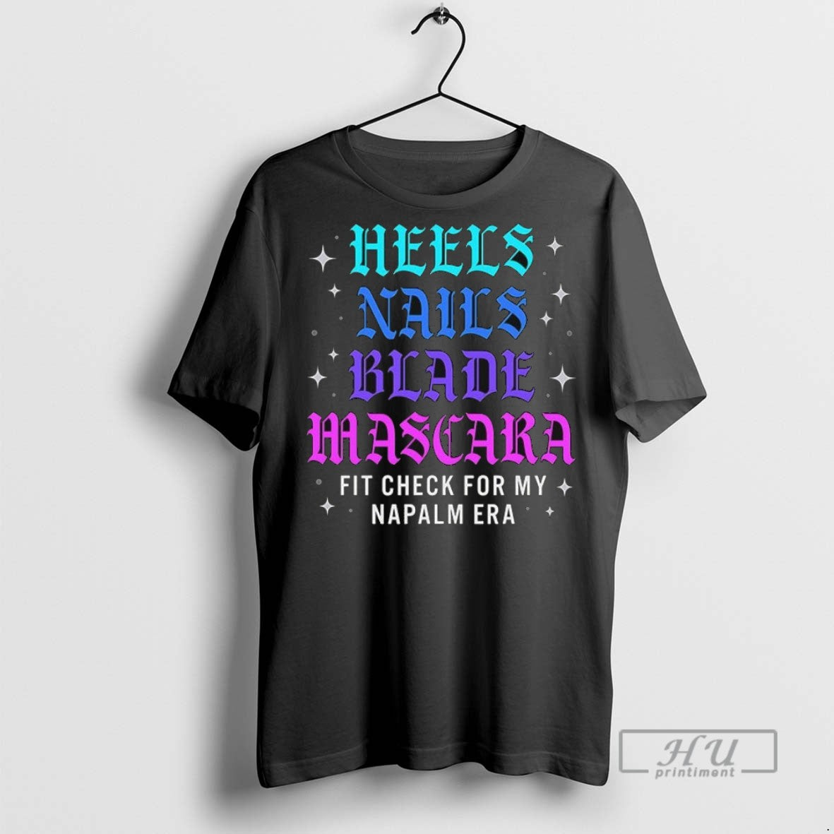 New Heels Nails Blade Mascara Fit Check For My Napalm - Adult & Kids T-Shirts, Sweatshirts & Hoodies apparel design preview 1