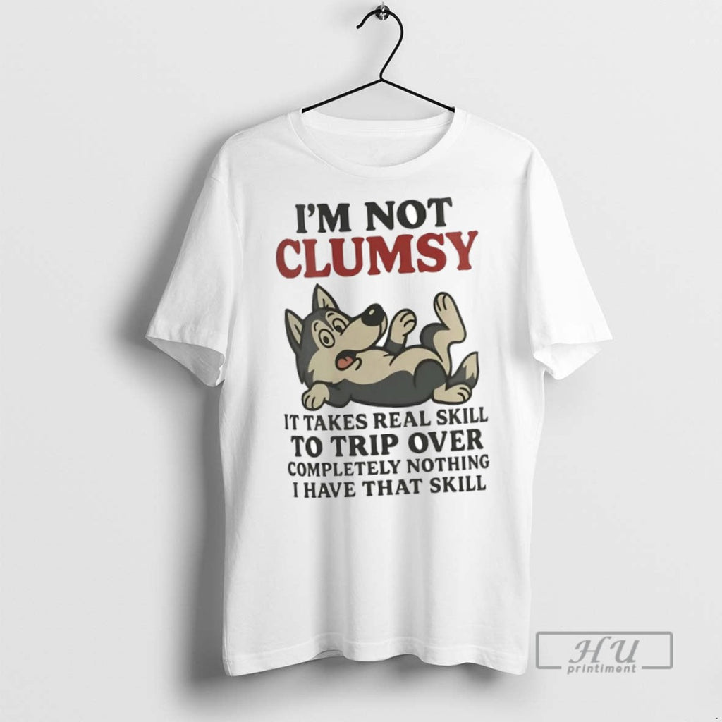 New Husky Im Not Clumsy It Takes Real Skill To Trip - Adult & Kids T-Shirts, Sweatshirts & Hoodies apparel design preview 1