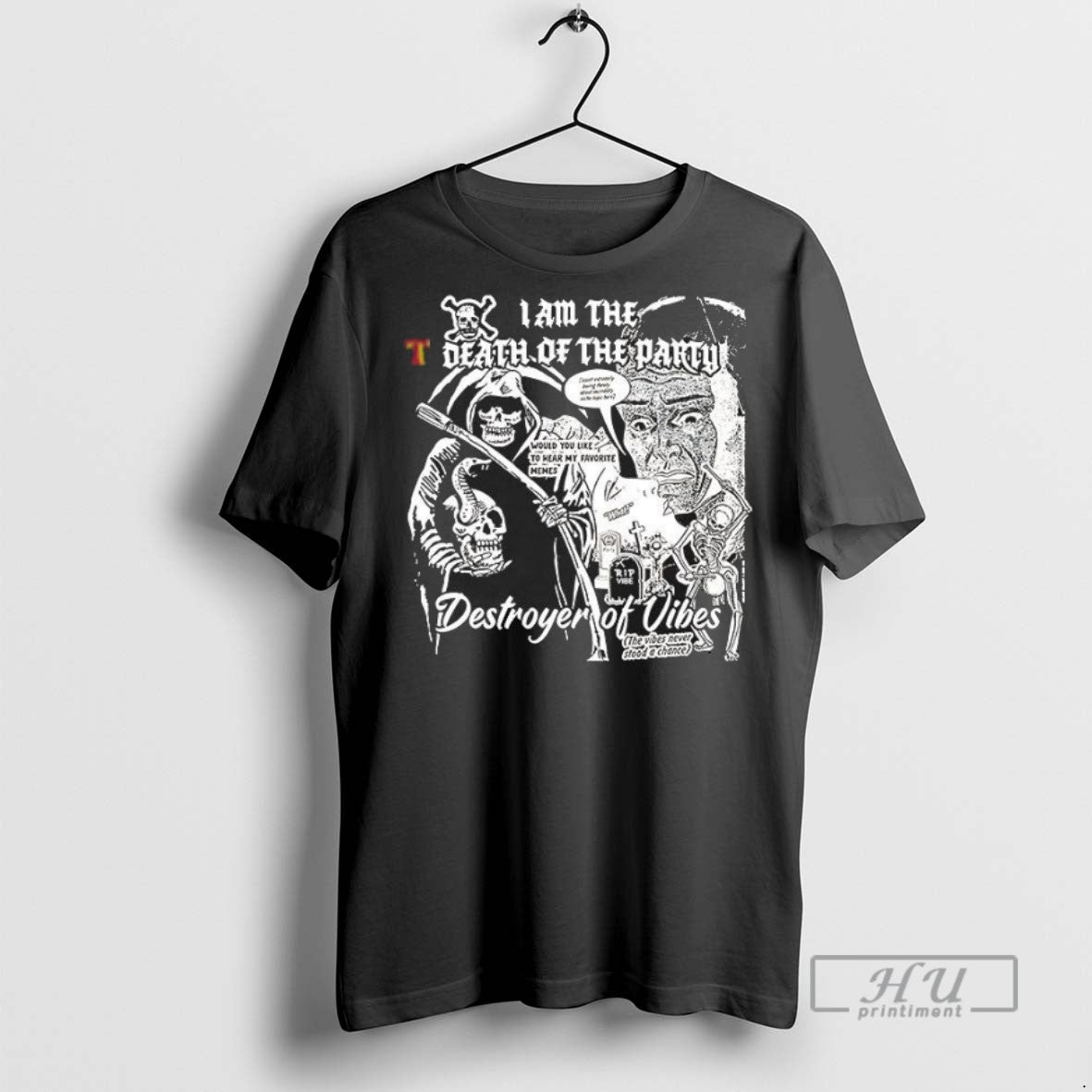 New I Am The Death Of Party - Adult & Kids T-Shirts, Sweatshirts & Hoodies apparel design preview 1