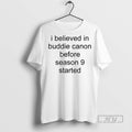 New I Believed In Buddie Canon Before Season 9 - Adult & Kids T-Shirts, Sweatshirts & Hoodies apparel design preview 1
