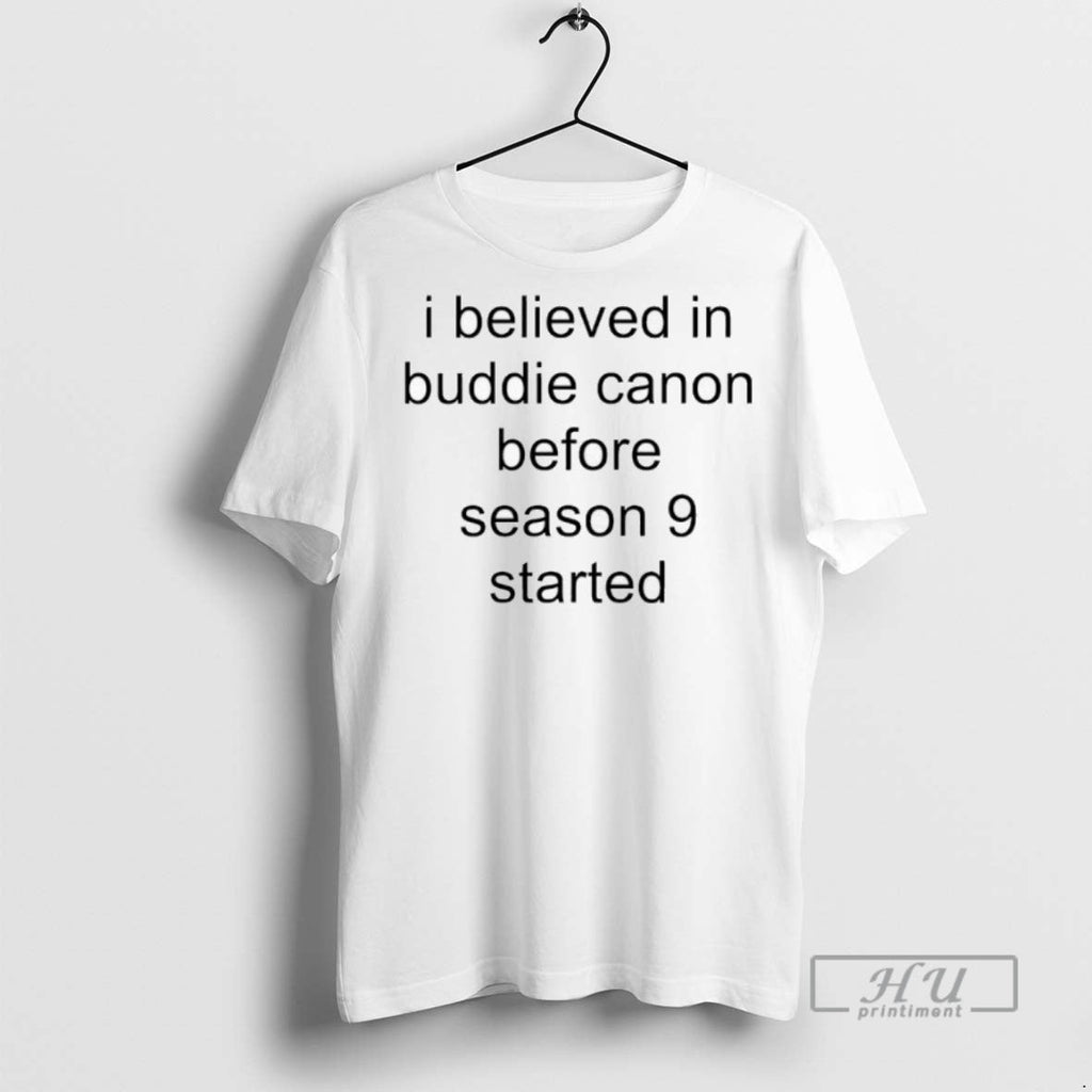 New I Believed In Buddie Canon Before Season 9 - Adult & Kids T-Shirts, Sweatshirts & Hoodies apparel design preview 1