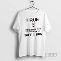 New I Run Im Slower Than Internet In The 90s But - Adult & Kids T-Shirts, Sweatshirts & Hoodies apparel design preview 1