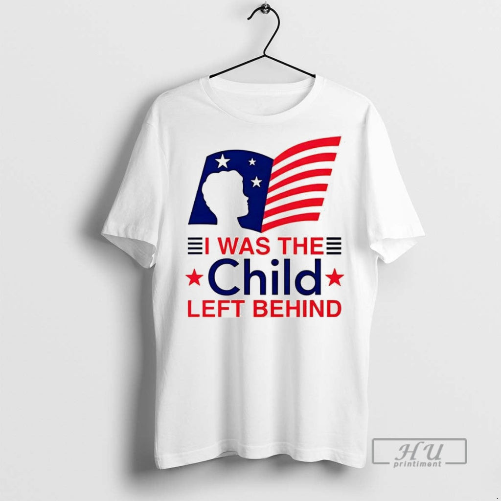 New I Was The Child Left Behind Flag - Adult & Kids T-Shirts, Sweatshirts & Hoodies apparel design preview 1