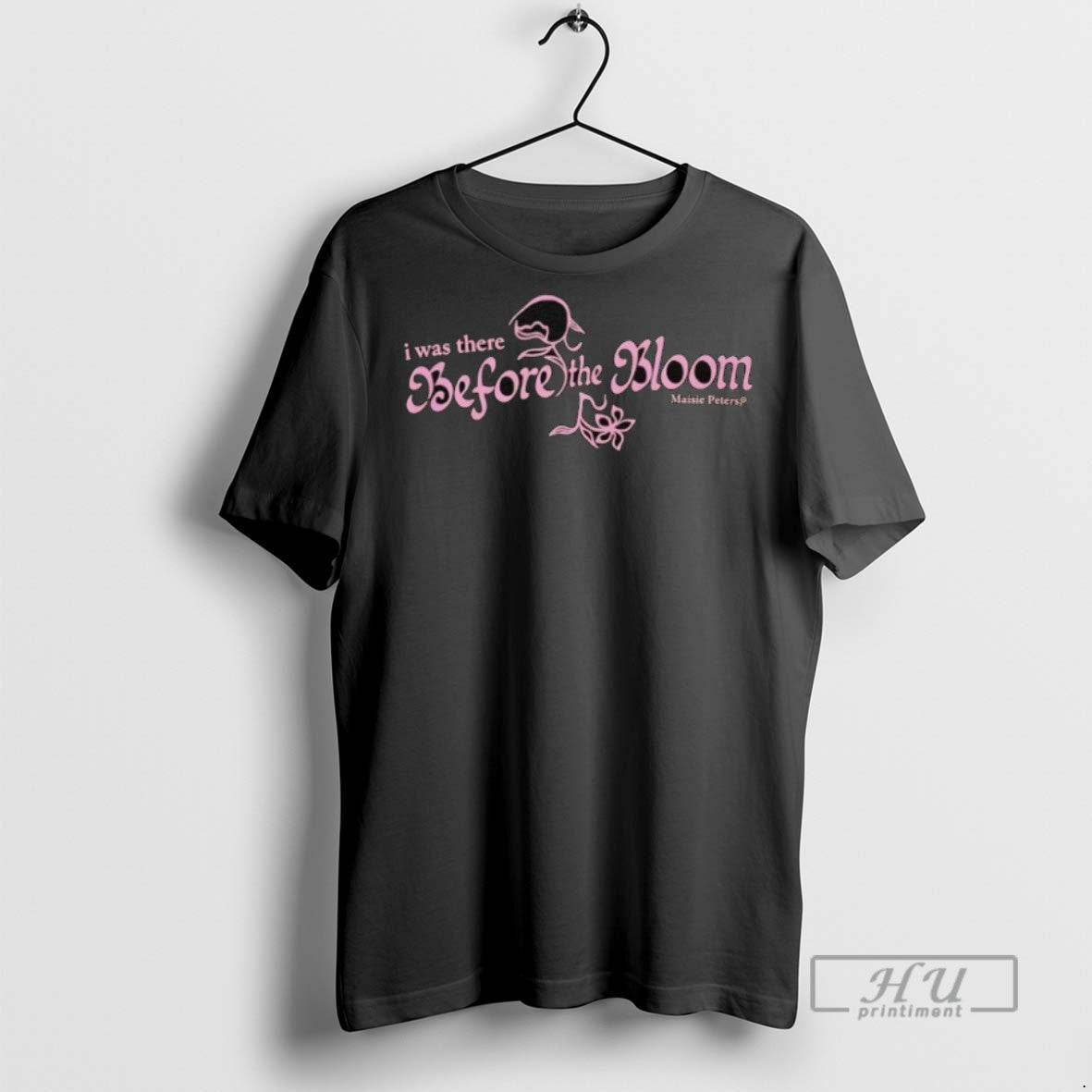 New I Was There Before The Bloom Maisie Peters 2025 - Adult & Kids T-Shirts, Sweatshirts & Hoodies apparel design preview 1