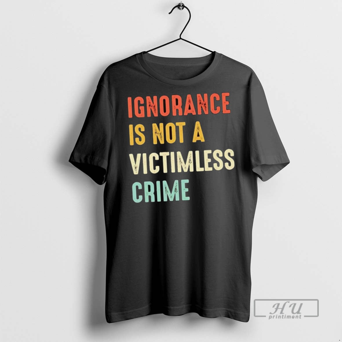 New Ignorance Is Not A Victimless Crime - Adult & Kids T-Shirts, Sweatshirts & Hoodies apparel design preview 1