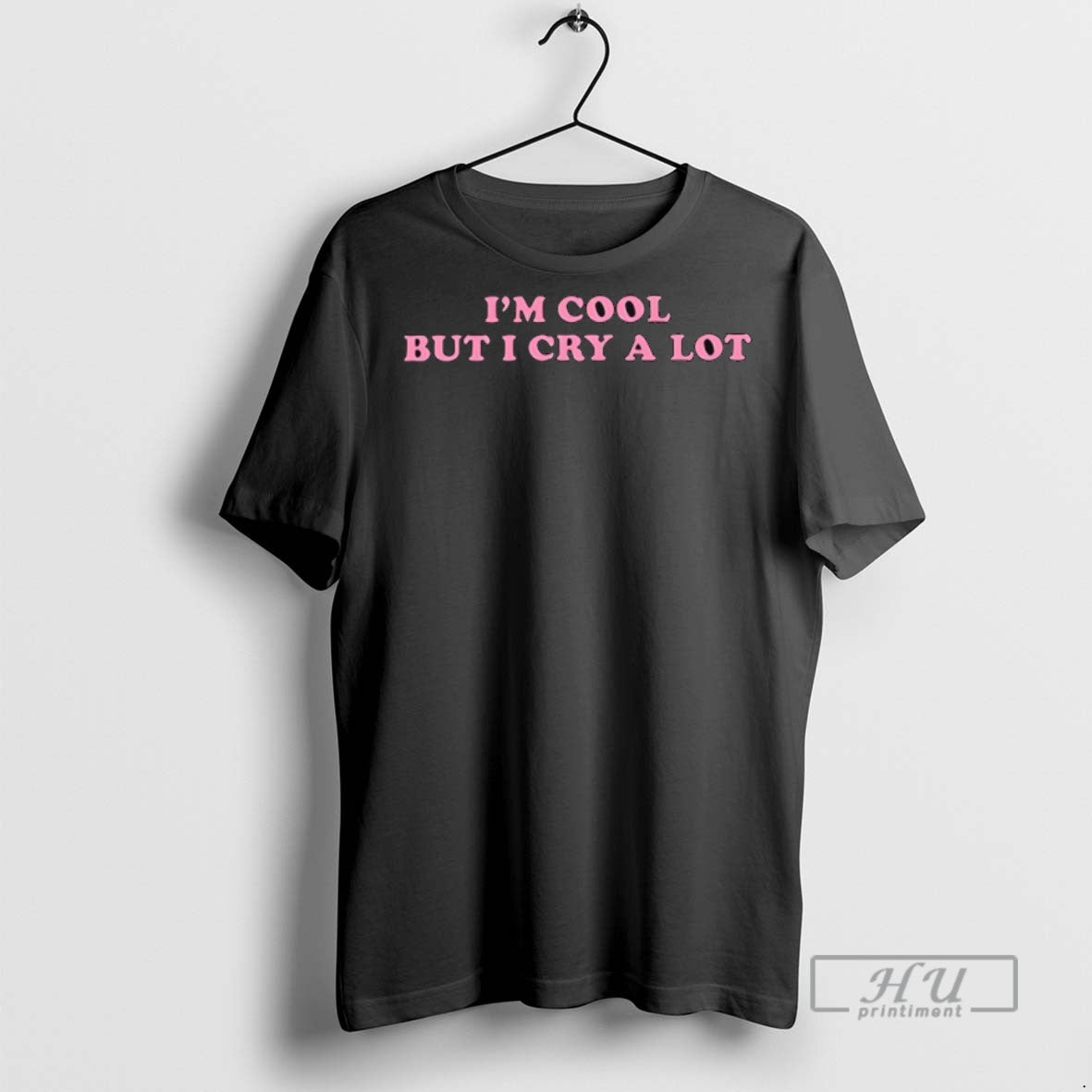 New Im Cool But I Cry A Lot - Adult & Kids T-Shirts, Sweatshirts & Hoodies apparel design preview 1