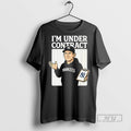 New Im Under Contract York Yankees - Adult & Kids T-Shirts, Sweatshirts & Hoodies apparel design preview 1