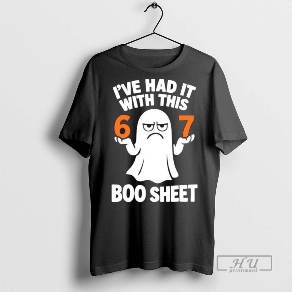 New Ive Had It With This 67 Boo Sheet - Adult & Kids T-Shirts, Sweatshirts & Hoodies apparel design preview 1