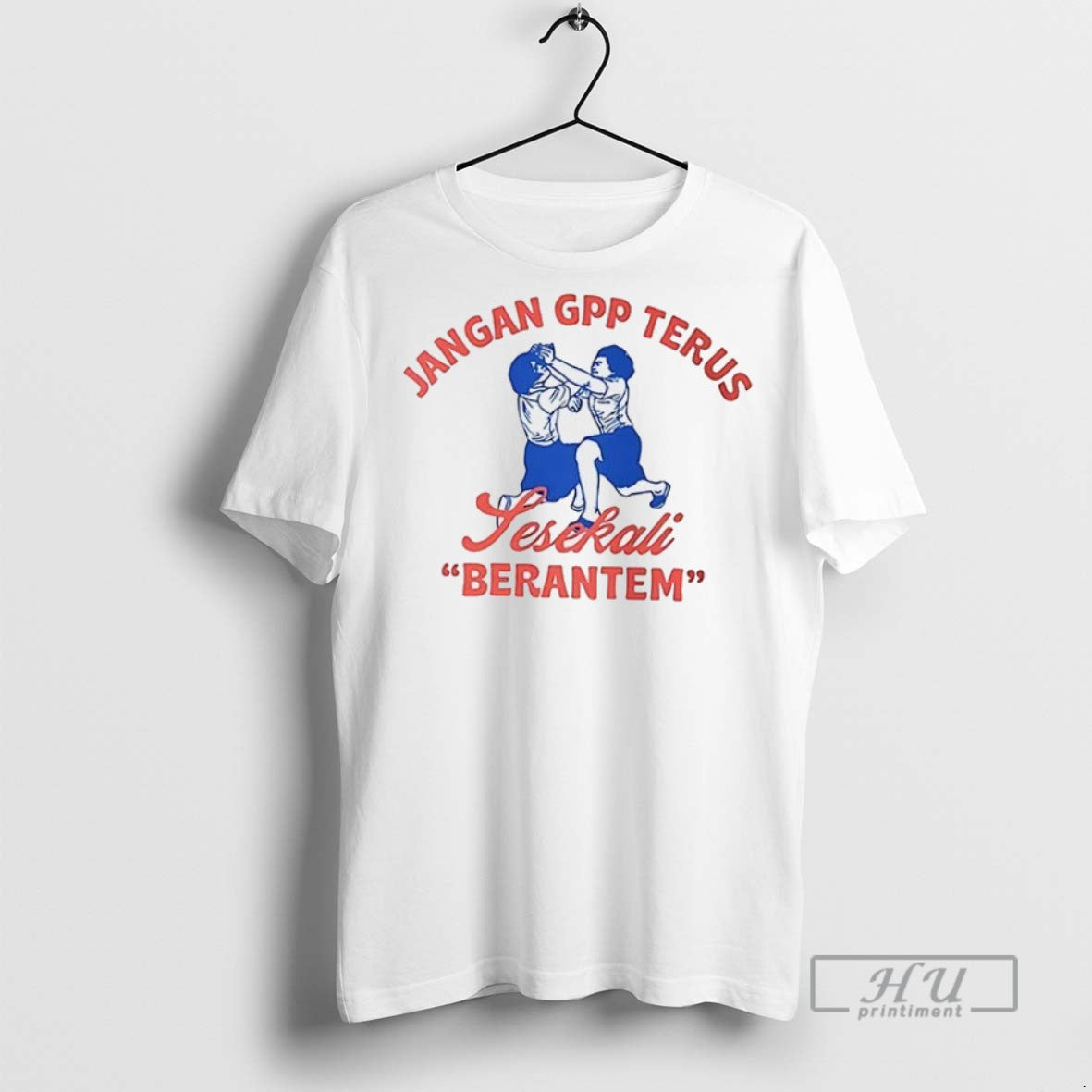 New Jangan Gpp Terus Sesekali Berantem 2 Sided - Adult & Kids T-Shirts, Sweatshirts & Hoodies apparel design preview 1