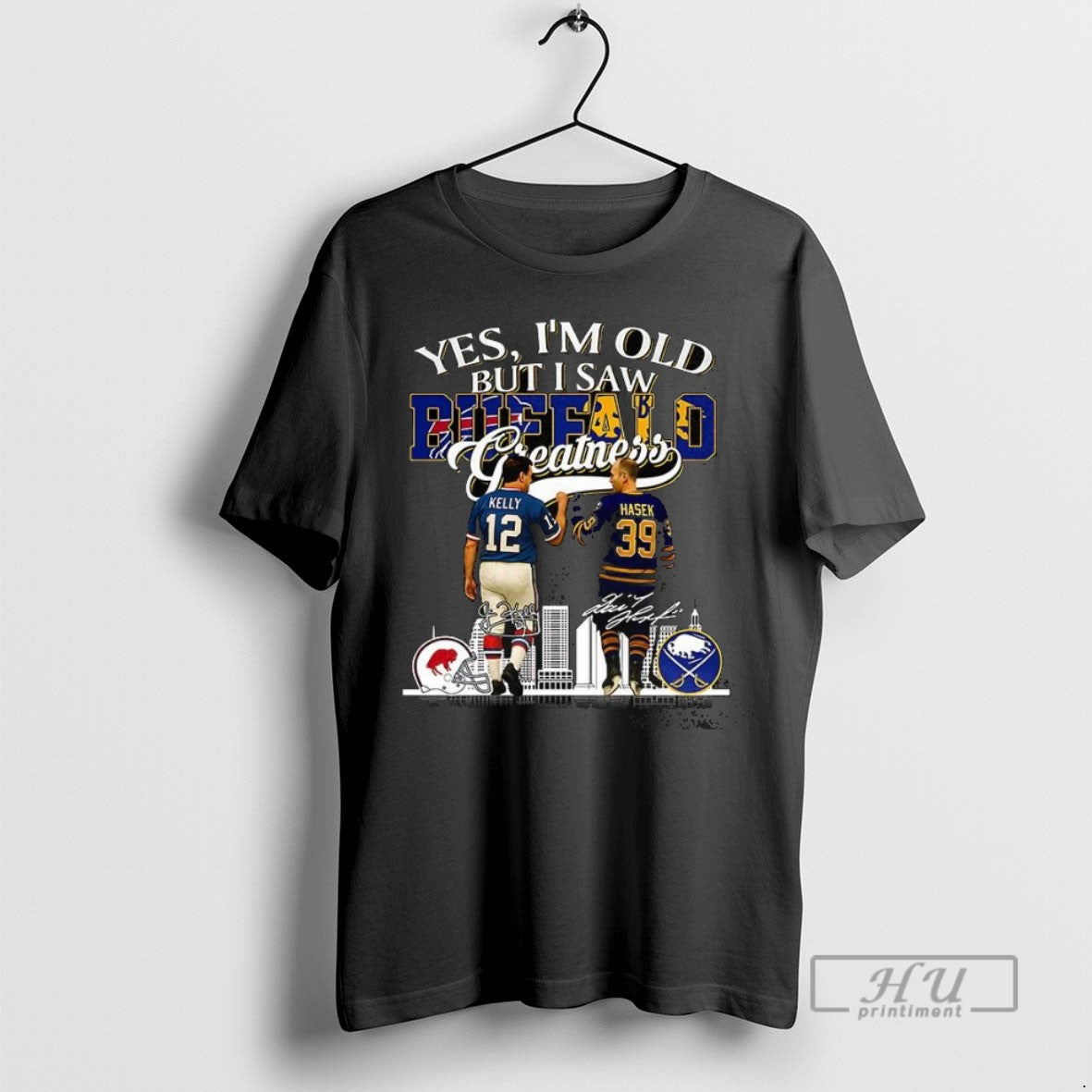 New Jim Kelly Bills And Dominik Hasek Sabres Yes Im - Adult & Kids T-Shirts, Sweatshirts & Hoodies apparel design preview 1