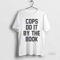 New Kelly Meeker Cops Do It By The Book Graphic - Adult & Kids T-Shirts, Sweatshirts & Hoodies apparel design preview 1