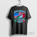 New Make America Italian Again Flag - Adult & Kids T-Shirts, Sweatshirts & Hoodies apparel design preview 1