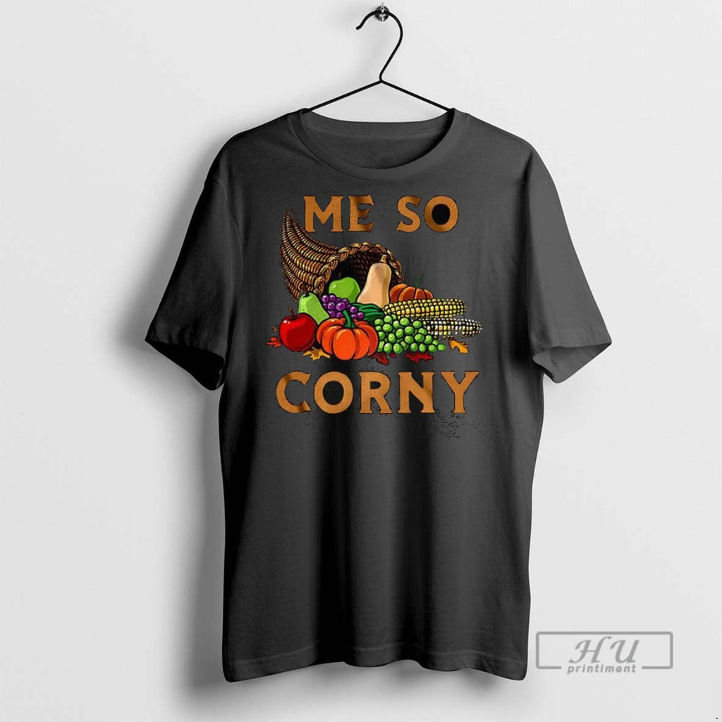 New Me So Corny Cornucopia This May Sound But I Love - Adult & Kids T-Shirts, Sweatshirts & Hoodies apparel design preview 1