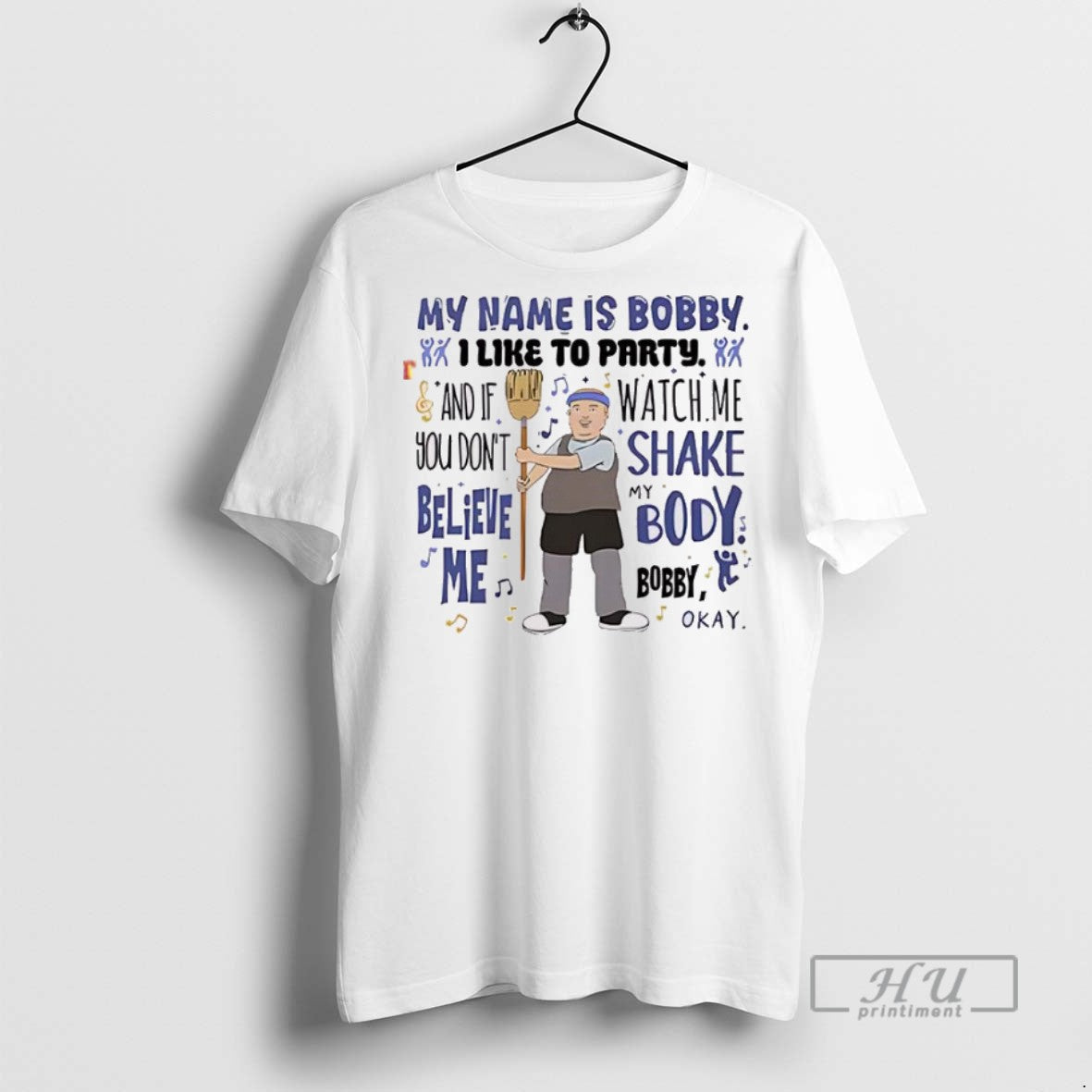 New My Name Is Bobby I Like To Party Hill - Adult & Kids T-Shirts, Sweatshirts & Hoodies apparel design preview 1