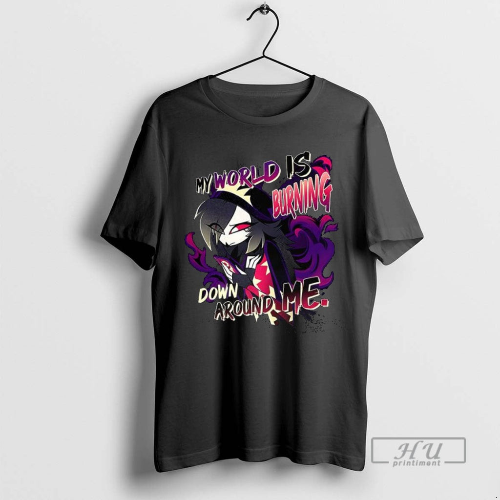 New My World Is Burning Down Around Me - Adult & Kids T-Shirts, Sweatshirts & Hoodies apparel design preview 1