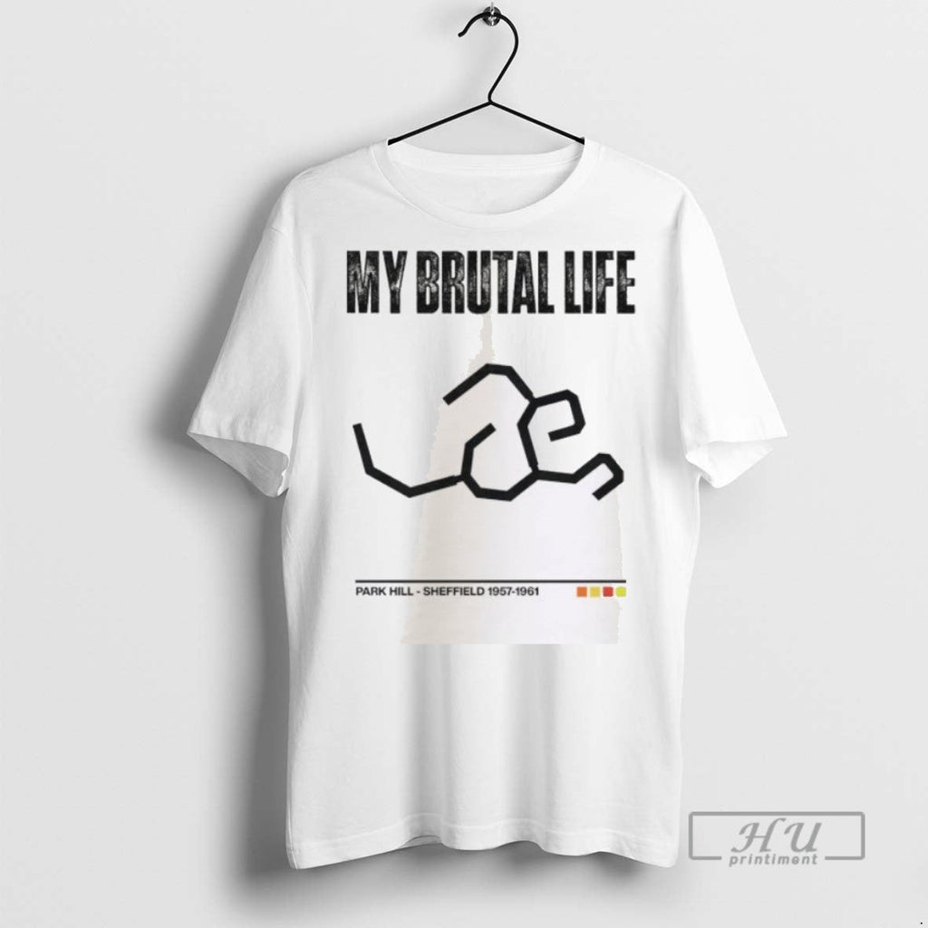 New My Brutal Life Park Hill - Adult & Kids T-Shirts, Sweatshirts & Hoodies apparel design preview 1