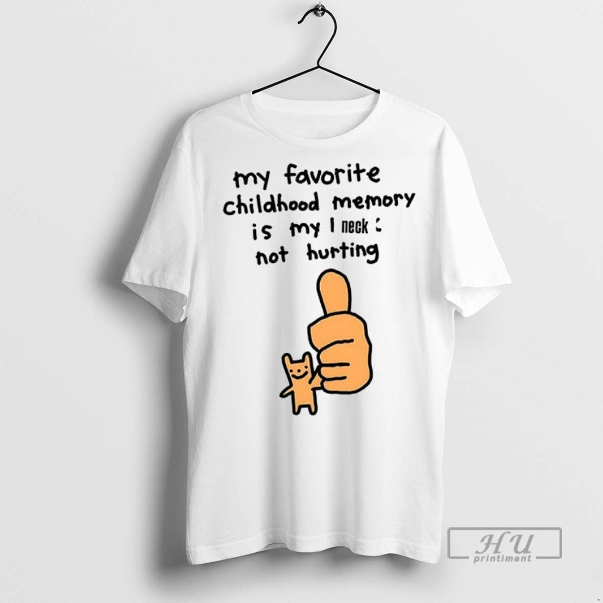 New My Favorite Childhood Memory Is I Neck Not - Adult & Kids T-Shirts, Sweatshirts & Hoodies apparel design preview 1
