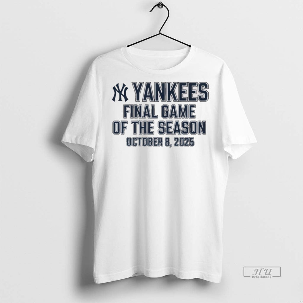 New York Yankees Final Game Of The Season October 8 - Adult & Kids T-Shirts, Sweatshirts & Hoodies apparel design preview 1