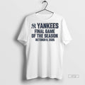 New York Yankees Final Game Of The Season October 8 - Adult & Kids T-Shirts, Sweatshirts & Hoodies apparel design preview 1