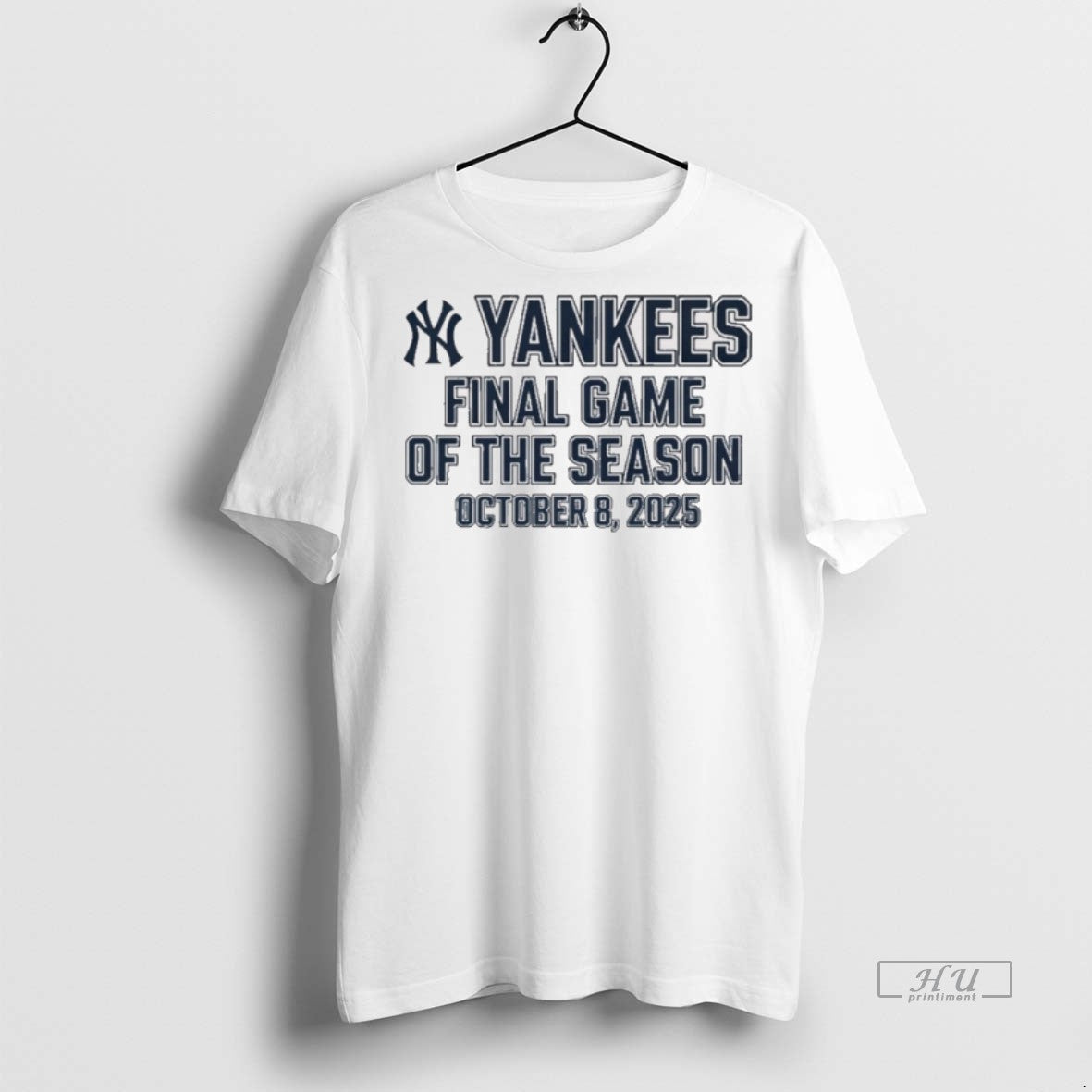 New York Yankees Final Game Of The Season October 8 - Adult & Kids T-Shirts, Sweatshirts & Hoodies apparel design preview 1