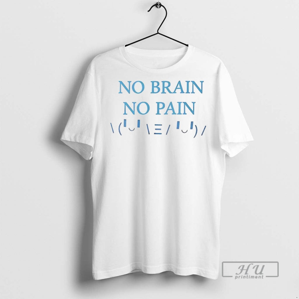 New No Brain Pain Ready For Hbd 2 Sided - Adult & Kids T-Shirts, Sweatshirts & Hoodies apparel design preview 1