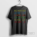New No Matter How It Ends Starts - Adult & Kids T-Shirts, Sweatshirts & Hoodies apparel design preview 1