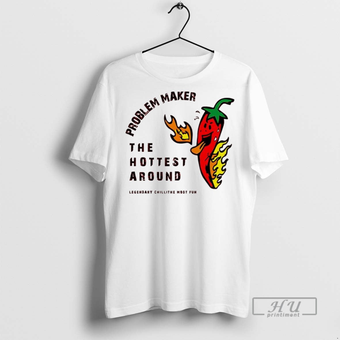 New Problem Maker The Hottest Around - Adult & Kids T-Shirts, Sweatshirts & Hoodies apparel design preview 1