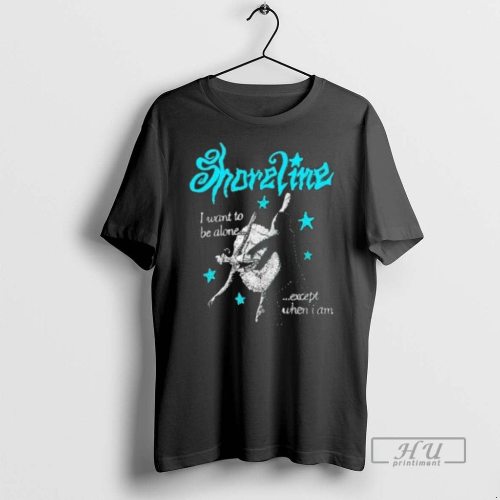 New Shoreline Ballet I Want To Be Alone Except When - Adult & Kids T-Shirts, Sweatshirts & Hoodies apparel design preview 1