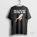 New Sperm Beer This Is The First Picture Of Me - Adult & Kids T-Shirts, Sweatshirts & Hoodies apparel design preview 1