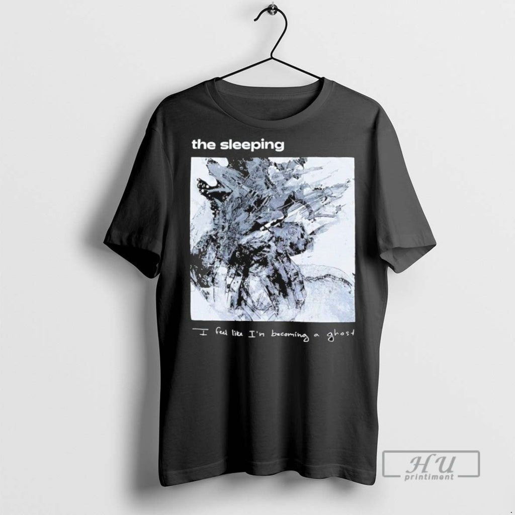 New The Sleeping I Feel Like Im Becoming A Ghost - Adult & Kids T-Shirts, Sweatshirts & Hoodies apparel design preview 1