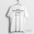 New These Mothafuckas Are Crazy Star Signature - Adult & Kids T-Shirts, Sweatshirts & Hoodies apparel design preview 1