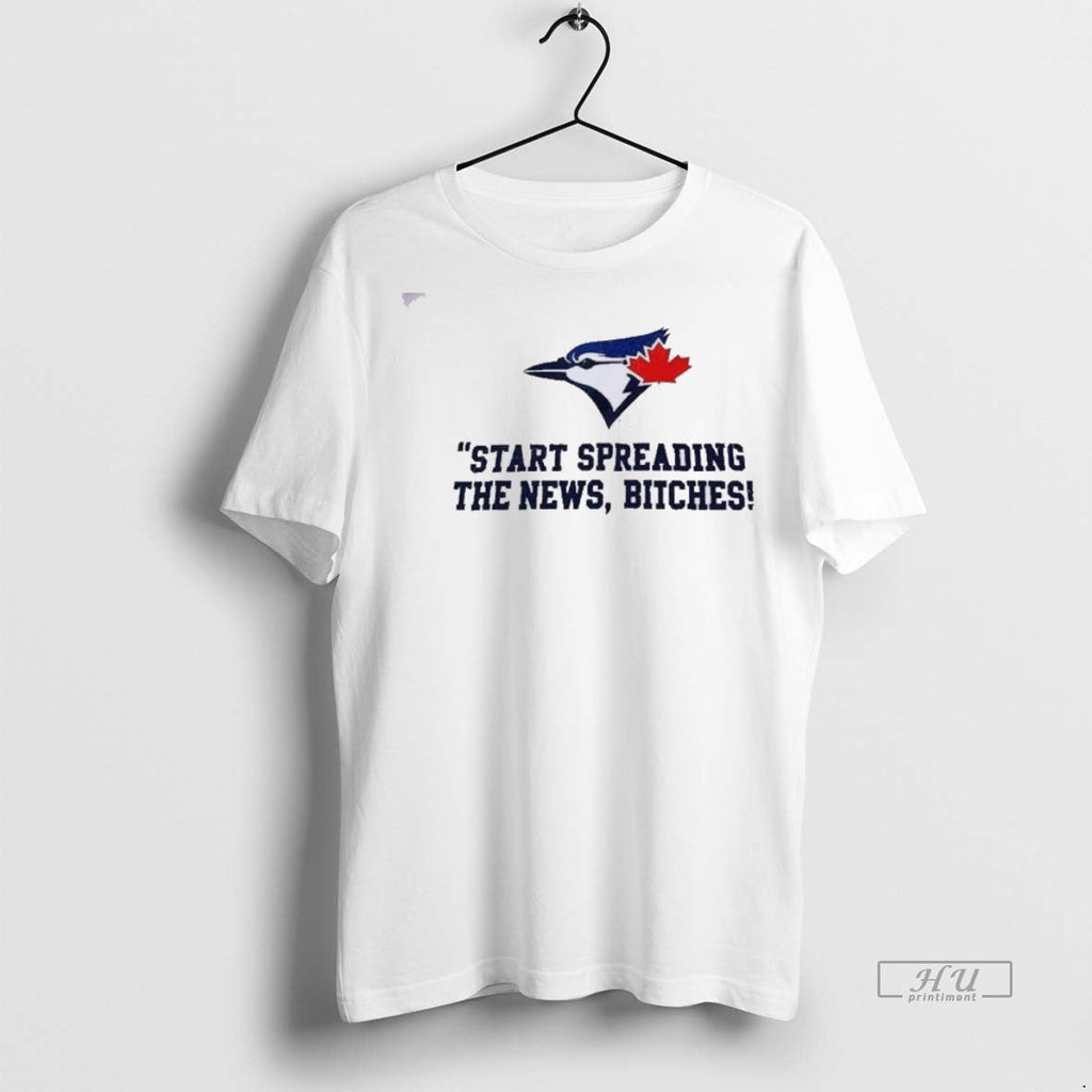New Toronto Blue Jays Start Spreading The News - Adult & Kids T-Shirts, Sweatshirts & Hoodies apparel design preview 1