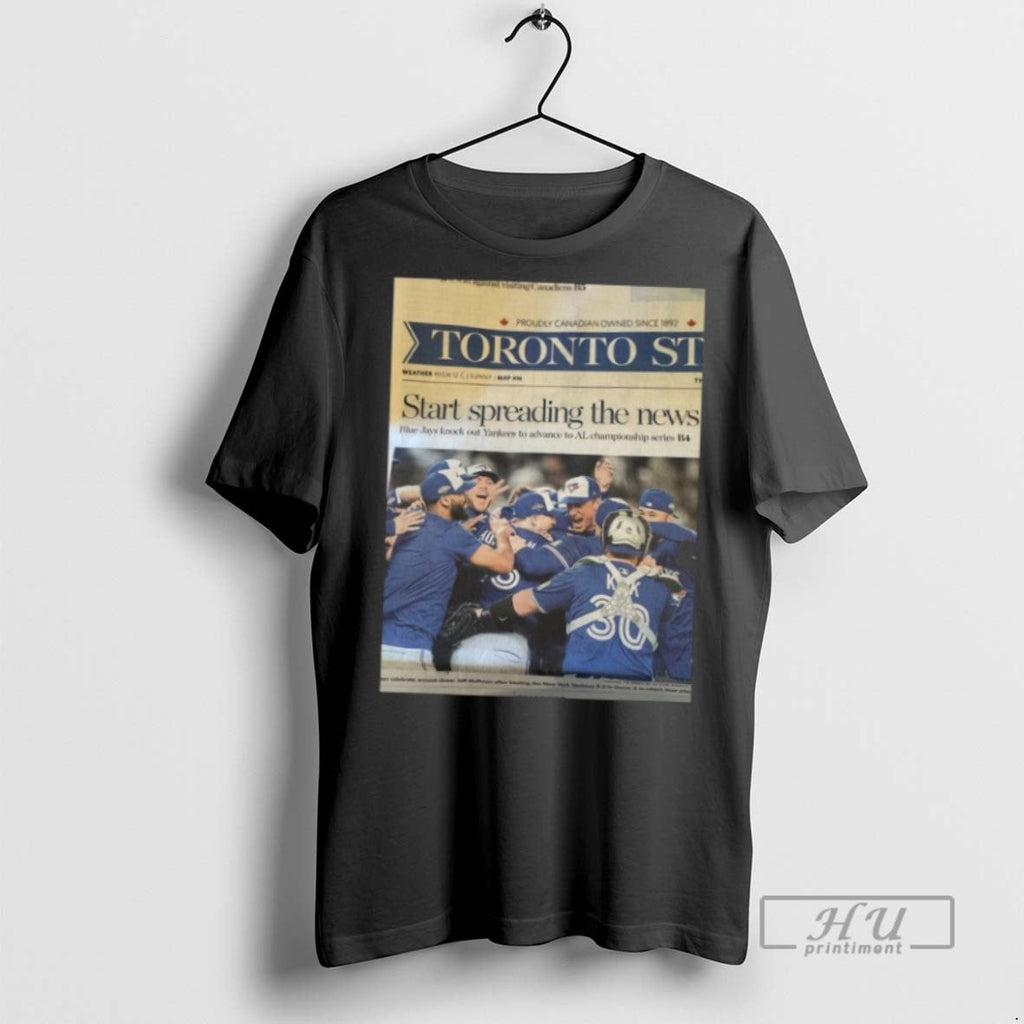 New Toronto Blue Jays Start Spreading The News - Adult & Kids T-Shirts, Sweatshirts & Hoodies apparel design preview 1