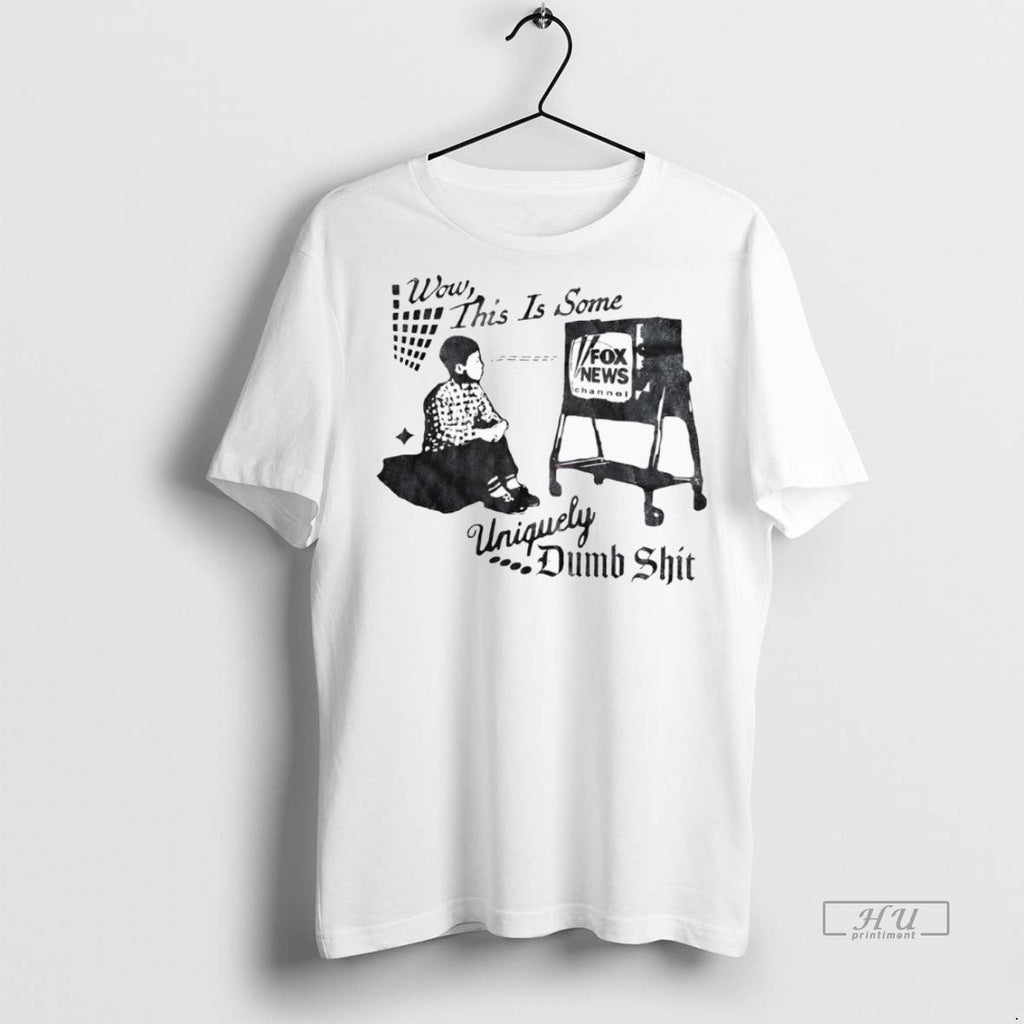 New Wow This Is Some Uniquely Dumb Shit Graphic - Adult & Kids T-Shirts, Sweatshirts & Hoodies apparel design preview 1