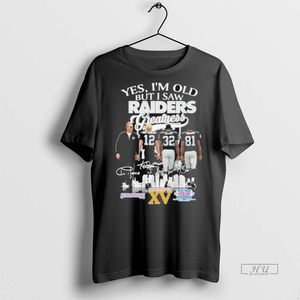 New Yes Im Old But I Saw Oakland Raiders Legends - Adult & Kids T-Shirts, Sweatshirts & Hoodies apparel design preview 1