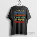 New Youll Go To Hell For What Your Dirty Mind Is - Adult & Kids T-Shirts, Sweatshirts & Hoodies apparel design preview 1