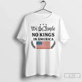 No Kings In America Anti Trump We The People Flag - Adult & Kids T-Shirts, Sweatshirts & Hoodies apparel design preview 1