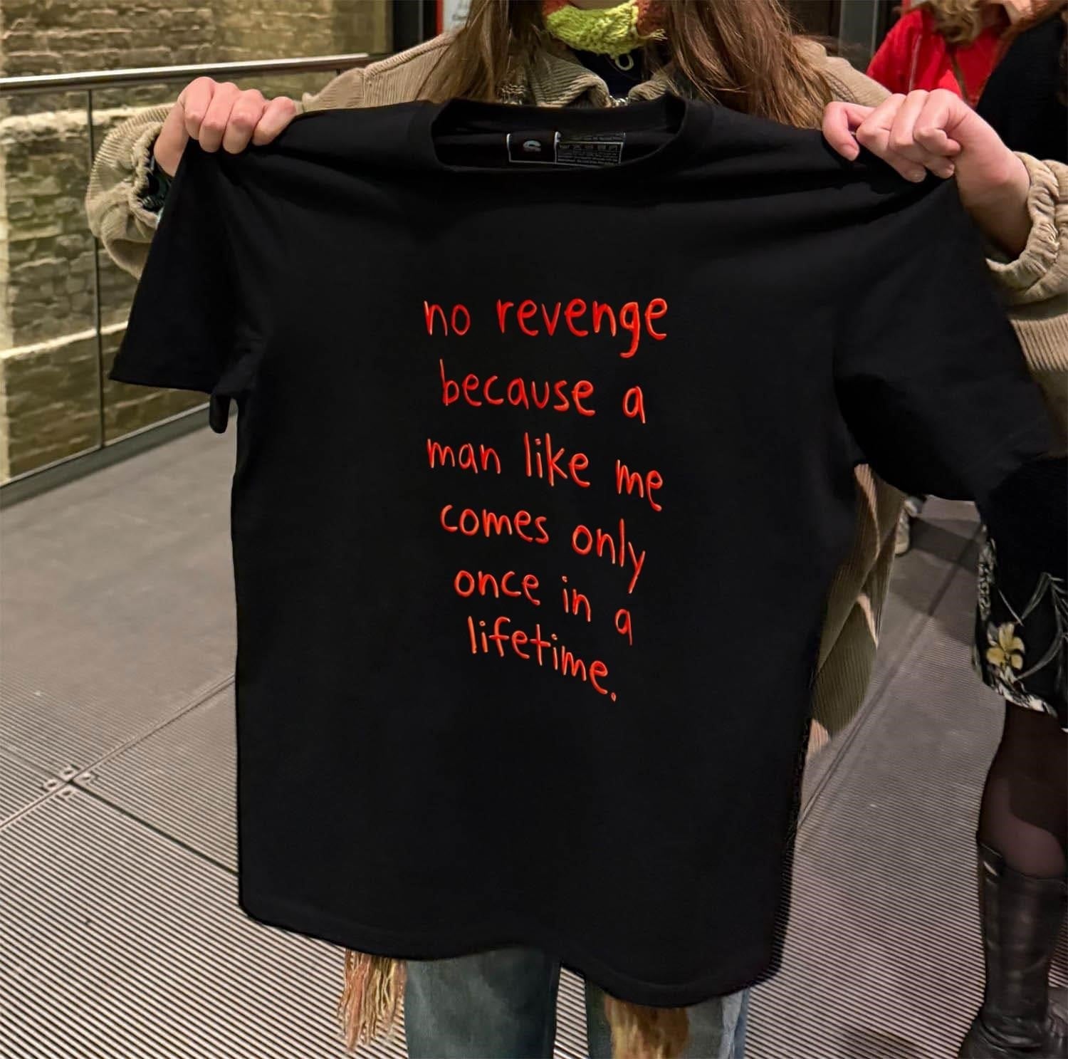 No Revenge Because A Man Like Me Once In Lifetime - Adult & Kids T-Shirts, Sweatshirts & Hoodies apparel design preview 2